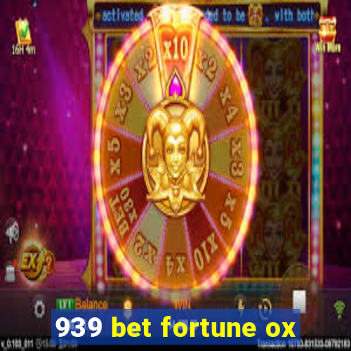 939 bet fortune ox